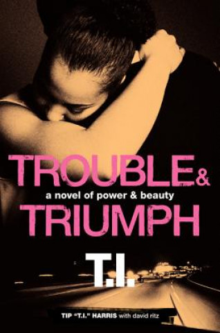 Livre Trouble & Triumph Harris Tip "T I "