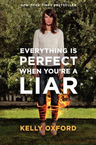 Książka Everything is Perfect When You are a Liar Kelly Oxford