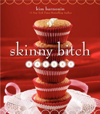 Carte Skinny Bitch Bakery Kim Barnouin