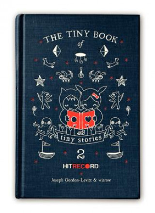 Carte Tiny Book of Tiny Stories: Volume 2 Joseph Gordon Levitt