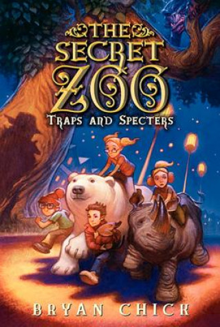 Książka Secret Zoo: Traps and Specters Bryan Chick