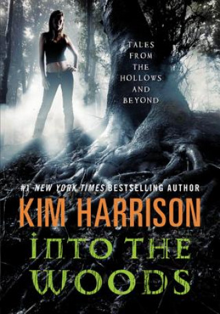 Kniha Into the Woods Kim Harrison