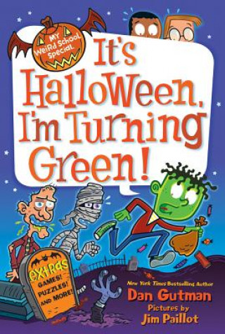 Könyv My Weird School Special: It's Halloween, I'm Turning Green! Dan Gutman