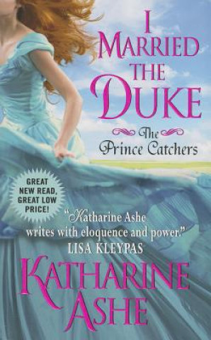 Könyv I Married the Duke Katherine Ashe