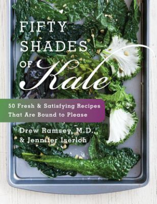 Kniha Fifty Shades Of Kale Jennifer Iserloh