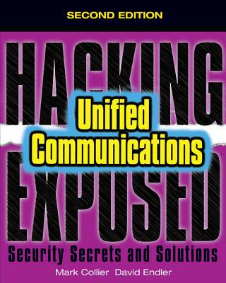 Carte Hacking Exposed Unified Communications & VoIP Security Secrets & Solutions, Second Edition Mark Collier