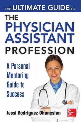 Carte Ultimate Guide to the Physician Assistant Profession Jessi Rodriguez
