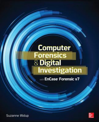 Könyv Computer Forensics and Digital Investigation with EnCase Forensic v7 Suzanne Widup