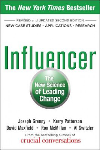 Carte Influencer: The New Science of Leading Change, Second Edition (Paperback) Joseph Grenny