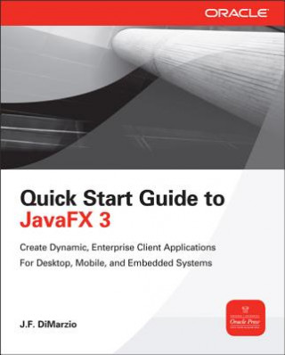 Könyv Quick Start Guide to JavaFX J f Dimarzio