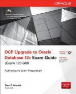 Carte OCP Upgrade to Oracle Database 12c Exam Guide (Exam 1Z0-060) Sam Alapati