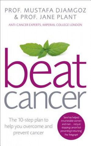 Livre Beat Cancer Jane Plant & Mustafa Djamgoz