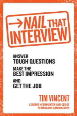 Βιβλίο Nail That Interview Tim Vincent