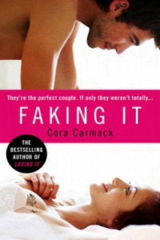 Kniha Faking It Cora Carmack