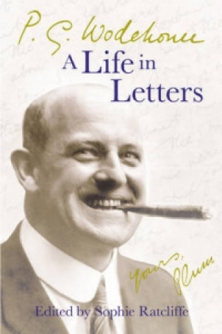 Kniha P.G. Wodehouse: A Life in Letters P G Wodehouse