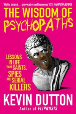 Knjiga Wisdom of Psychopaths Kevin Dutton