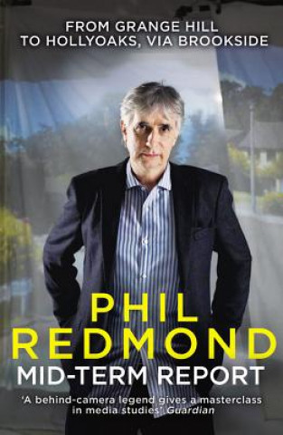 Könyv Mid-Term Report Phil Redmond