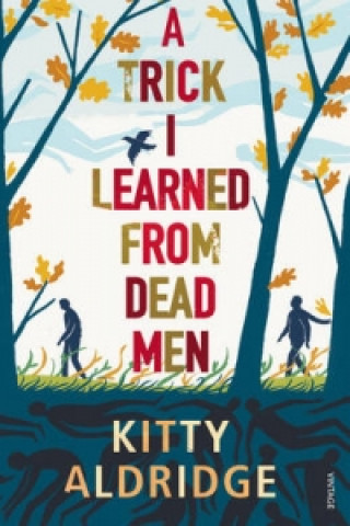 Knjiga Trick I Learned from Dead Men Kitty Aldridge