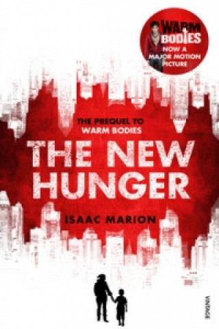 Kniha New Hunger (The Warm Bodies Series) Isaac Marion