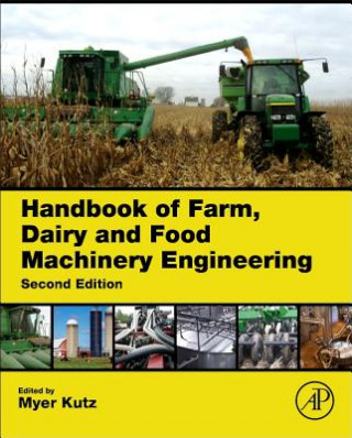 Kniha Handbook of Farm, Dairy and Food Machinery Engineering Myer Kutz