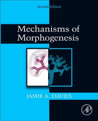 Könyv Mechanisms of Morphogenesis Jamie Davies