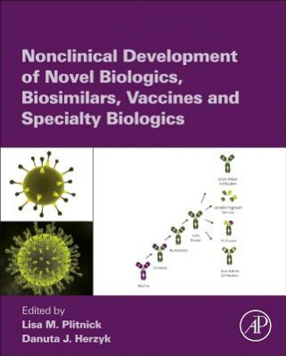 Książka Nonclinical Development of Novel Biologics, Biosimilars, Vac Lisa M Plitnick