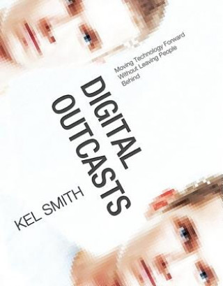Kniha Digital Outcasts Kel Smith