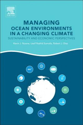 Kniha Managing Ocean Environments in a Changing Climate Kevin Noone