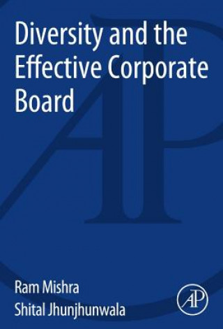 Kniha Diversity and the Effective Corporate Board Ram Mishra