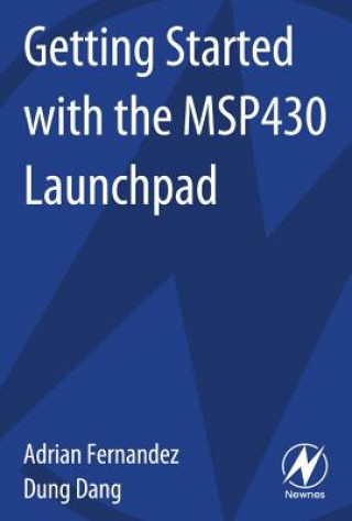 Книга Getting Started with the MSP430 Launchpad Adrian Fernandez