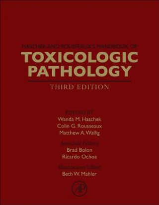 Kniha Haschek and Rousseaux's Handbook of Toxicologic Pathology Wanda M Haschek