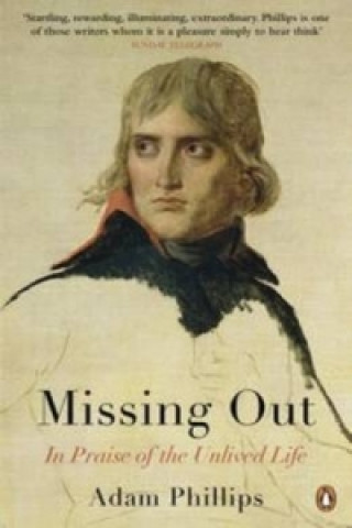 Книга Missing Out Adam Phillips