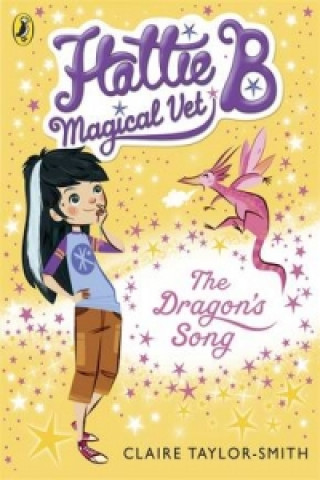 Buch Hattie B, Magical Vet: The Dragon's Song (Book 1) Willow Mist