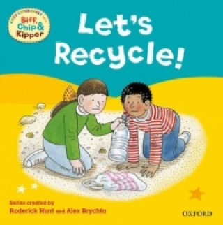 Könyv Oxford Reading Tree Read With Biff, Chip, and Kipper: First Experiences: Let's Recycle! Roderick Hunt