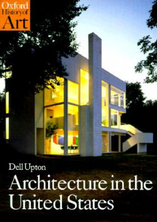 Книга Architecture in the United States Dell Upton