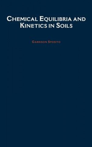 Book Chemical Equilibria and Kinetics in Soils Garrison Sposito