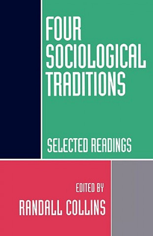 Kniha Four Sociological Traditions: Selected Readings Randall Collins