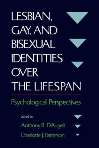 Kniha Lesbian, Gay, and Bisexual Identities over the Lifespan Patterson
