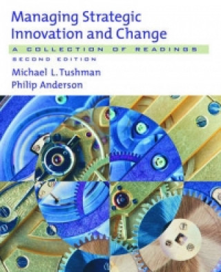 Kniha Managing Strategic Innovation and Change Tushman