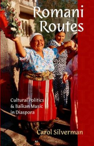Kniha Romani Routes Carol Silverman