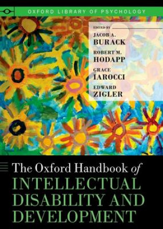 Könyv Oxford Handbook of Intellectual Disability and Development Jacob A Burack