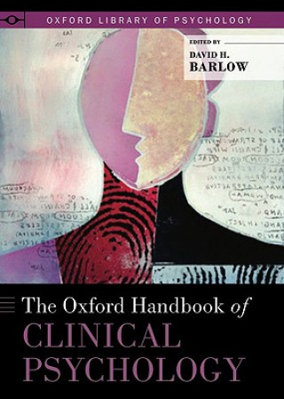 Kniha Oxford Handbook of Clinical Psychology David H Barlow