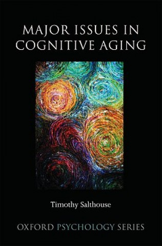 Knjiga Major Issues in Cognitive Aging Timothy A Salthouse