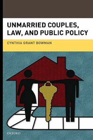 Kniha Unmarried Couples, Law, and Public Policy Cynthia Grant Bowman