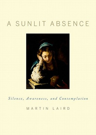 Kniha Sunlit Absence Martin Laird