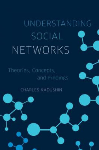 Carte Understanding Social Networks Charles Kadushin