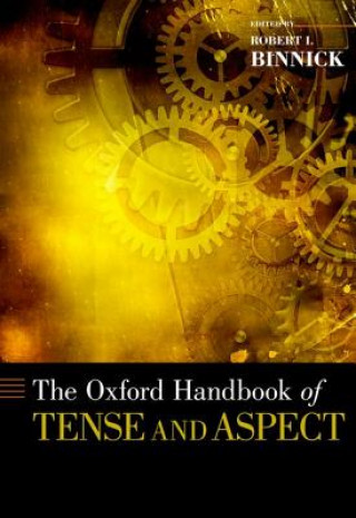 Book Oxford Handbook of Tense and Aspect Robert I Binnick