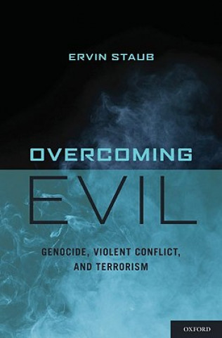 Carte Overcoming Evil Ervin Staub
