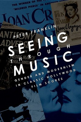 Kniha Seeing Through Music Peter Franklin