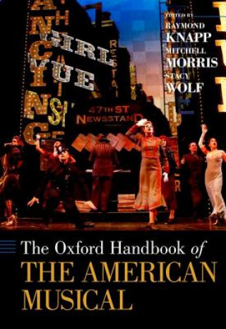 Knjiga Oxford Handbook of The American Musical Raymond Knapp